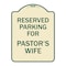 Signmission Parking Reserved for Pastors Wife Heavy-Gauge Aluminum Architectural Sign, 24" x 18", TG-1824-23379 A-DES-TG-1824-23379 - alternate 1